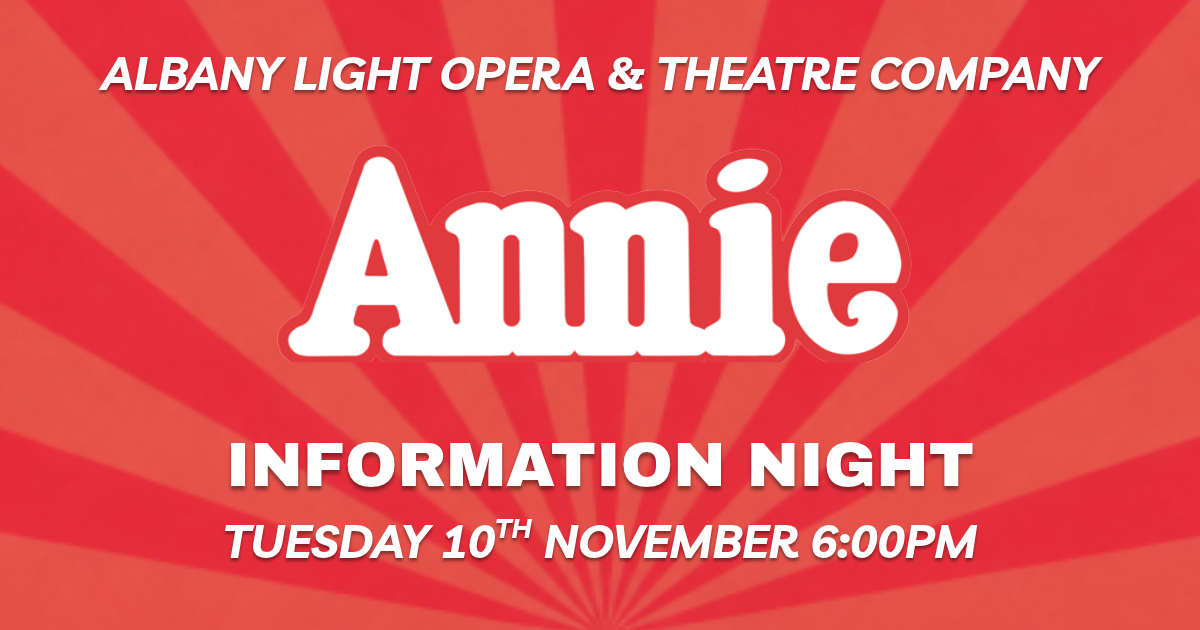 Albany Light Opera and Theatre Company ANNIE Information Night